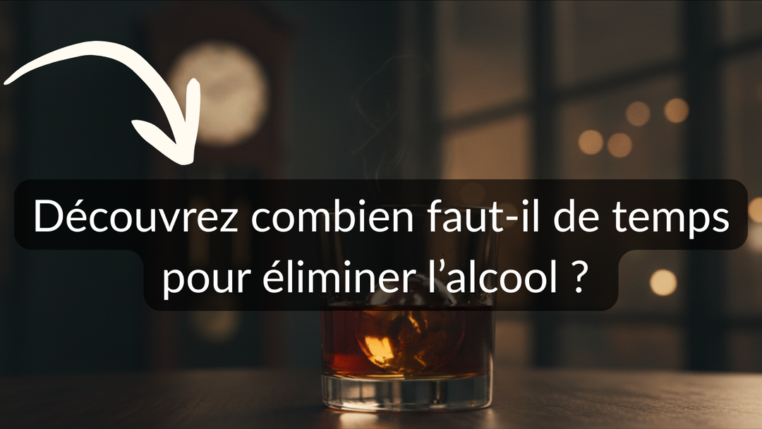 Combien de temps pour éliminer l’alcool ? <br> Le Guide Ultime Distinction
